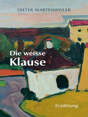 cover image of Die weisse Klause